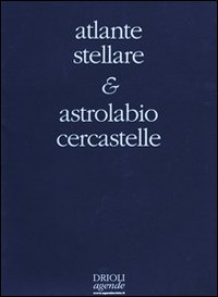 Atlante stellare. Con astrolabio cercastelle