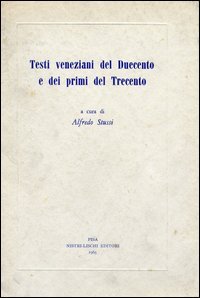 Testi veneziani del Duecento e dei primi del Trecento