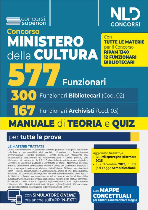 Concorso Ministero della Cultura 577 posti - 300 Funzionari Bibliotecari (cod. 02) e 167 Funzionari Archivisti (cod. 03). Manuale di teoria e quiz per tutte le prove