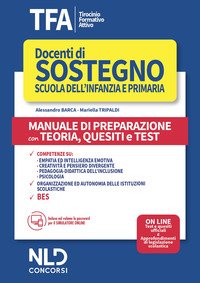 TFA. Docenti di sostegno scuola dell'infanzia e primaria. Manuale di preparazione con teoria, quesiti e test