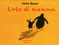 Urlo di mamma