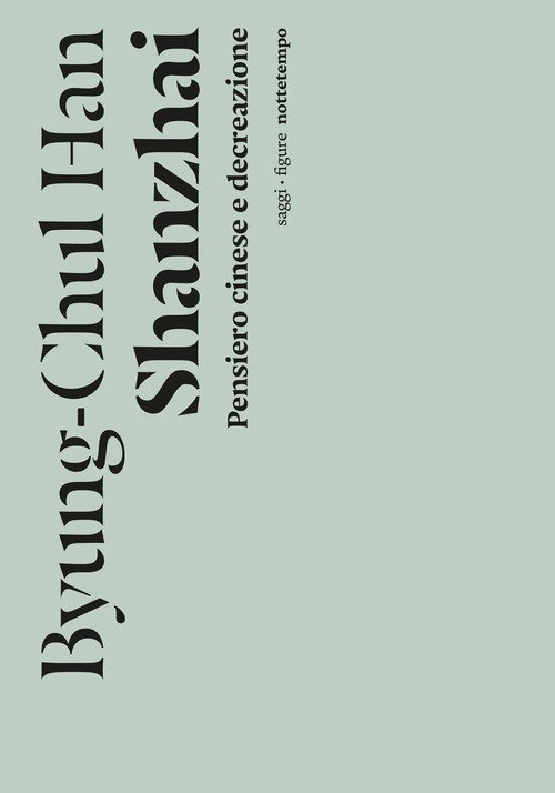 Shanzhai. Pensiero cinese e decreazione