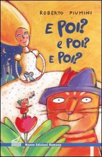 E poi? E poi? E poi? Le fiabe di Cenerentola, Pollicino e il gatto con gli stivali, continuano