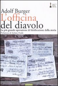 L'officina del diavolo. La più grande operazione di falsificazione della storia