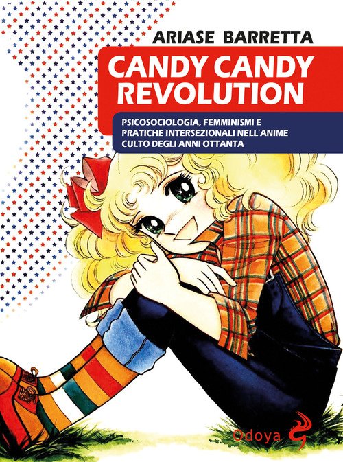 Candy Candy Revolution. Psicosociologia, femminismi e pratiche intersezionali nell'anime culto degli anni Ottanta
