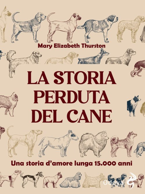 La storia perduta del cane. Una storia d'amore lunga 15.000 anni