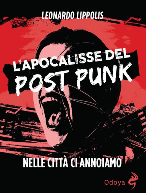 L'apocalisse del post punk. Nelle città ci annoiamo