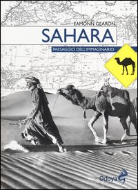 Sahara. Paesaggio dell'immaginario