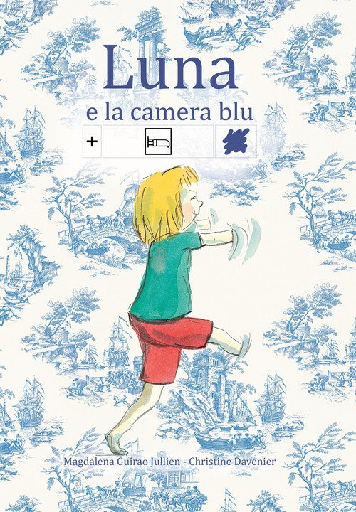 Luna e la camera blu. Ediz. CAA
