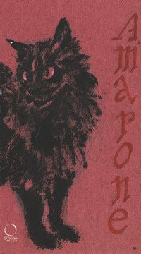 Amarone. La gatta che non voleva tagliarsi il pelo