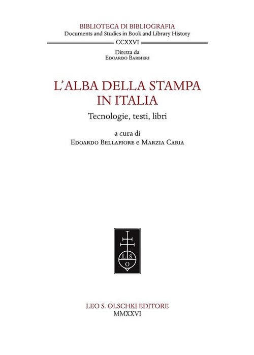 L'alba della stampa in Italia. Tecnologie, testi, libri