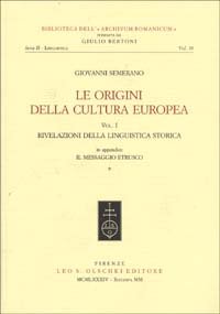 Le origini della cultura europea. Vol. 1: Rivelazioni della linguistica storica.