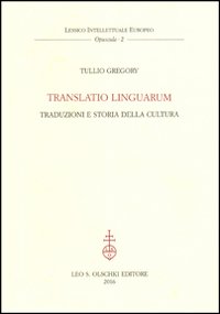 Translatio linguarum. Traduzioni e storia della cultura