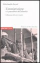 L'immigrazione o i paradossi dell'alterità. L'illusione del provvisorio