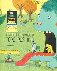L'incredibile viaggio di Topo Postino