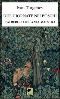 Due giornate nei boschi. L'albergo della via maestra