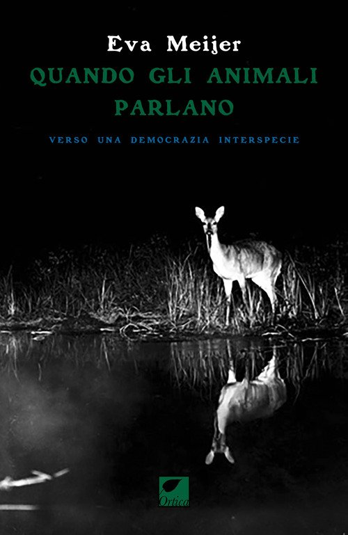 Quando gli animali parlano. Verso una democrazia interspecie