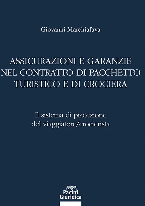 Asscurazione E Garanzie Nel Contratto Di Pacchetto Turistico E Di Crociera