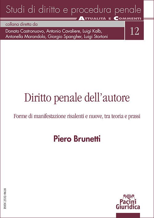 Diritto penale dell'autore. Forme di manifestazione risalenti e nuove, tra teoria e prassi