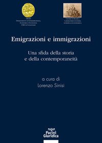 Emigrazioni e immigrazioni. Una sfida della storia e della contemporanetià
