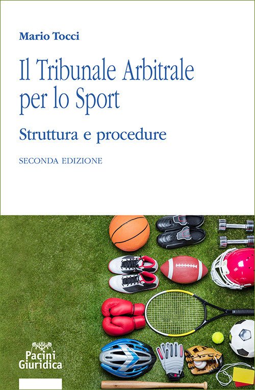 Il tribunale arbitrale per lo sport. Struttura e procedure