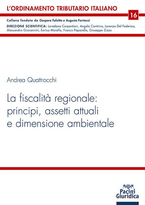 La fiscalità regionale: principi, assetti attuali e dimensione ambientale