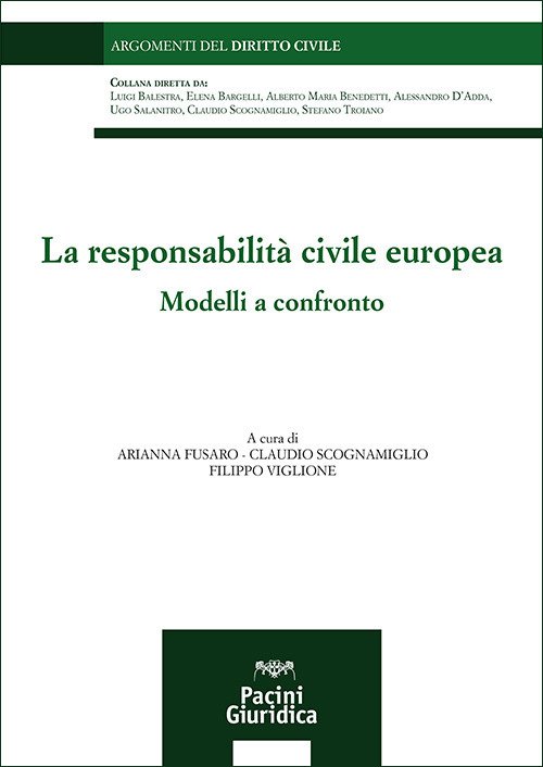 La responsabilità civile europea. Modelli a confronto