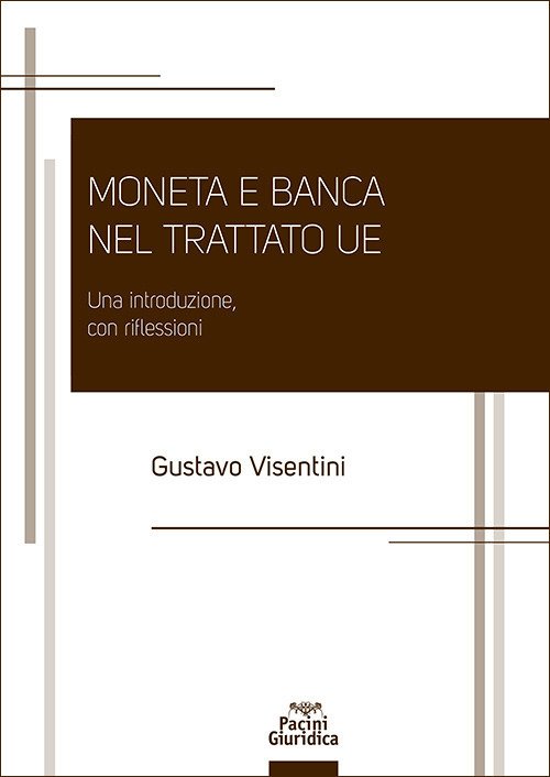 Moneta e banca nel Trattato UE. Una introduzione, con riflessioni
