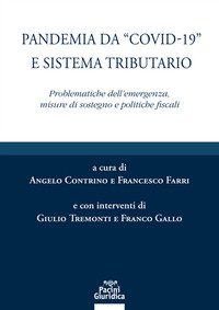 Pandemia da «Covid-19» e sistema tributario. Problematiche dell'emergenza, misure di sostegno e politiche fiscali