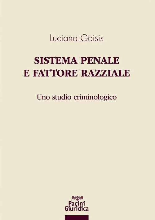 Sistema penale e fattore razziale. Uno studio criminologico