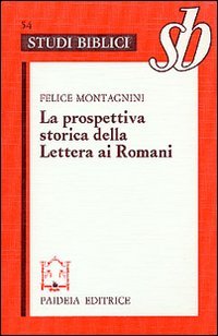 La prospettiva storica della Lettera ai Romani