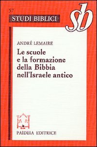 Le scuole e la formazione della Bibbia nell'Israele antico