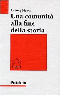 Una comunità alla fine della storia