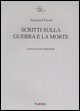 Scritti sulla guerra e la morte
