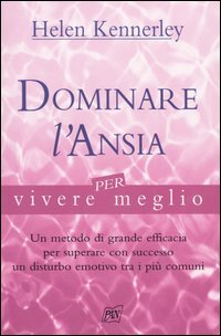 Dominare l'ansia per vivere meglio