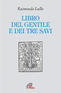 Il libro del gentile e dei tre savi