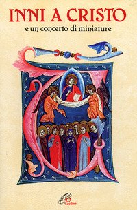 Inni a Cristo. E un concerto di miniature