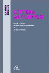 Lettera ai Filippesi. Nuova versione, introduzione e commento