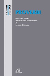 Proverbi. Nuova versione, introduzione e commento