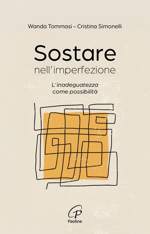Sostare nell'imperfezione. L'inadeguatezza come possibilità