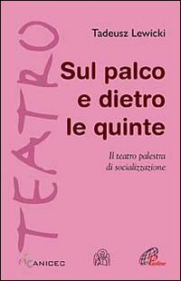 Sul palco e dietro le quinte