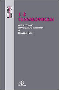Tessalonicesi 1-2. Nuovissima versione, introduzione e commento