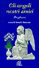 Gli angeli nostri amici. Preghiere