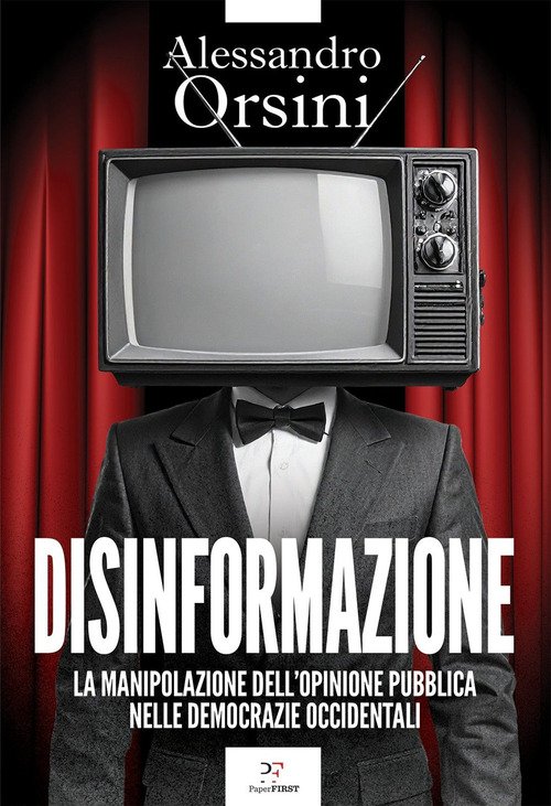 Disinformazione. La manipolazione dell'opinione pubblica nelle democrazie occidentali