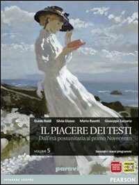 Piacere Dei Testi 5 Dall`eta` Postunitaria Al Primo Novecento