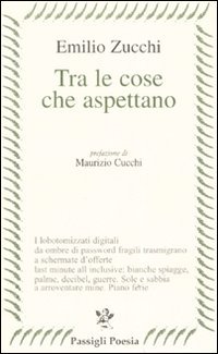 Tra le cose che aspettano