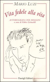 Vita fedele alla vita