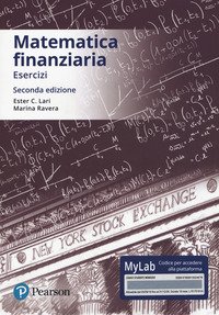 Matematica finanziaria. Esercizi. Ediz. mylab