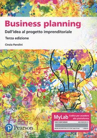 Business planning. Dall'idea al progetto imprenditoriale. Ediz. MyLab