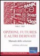 Opzioni, futures e altri derivati